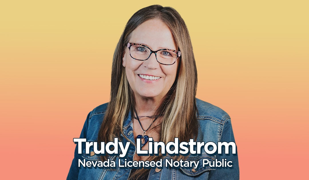 Notary Basics with Trudy Lindstom Las Vegas Notary Public Sunrise Notary Remote Online Notary